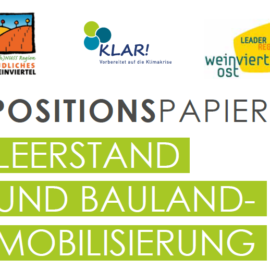 POSITIONSPAPIER LEERSTAND UND BAULANDMOBILISIERUNG – In der Kleinregion Südliches Weinviertel tut sich was in Sachen Leerstandsaktivierung und Baulandmobilisierung